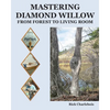 Mastering Diamond Willow: From forest to Living Room - Paperback