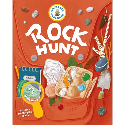 Backpack Explorer: Rock Hunt: What Will You Find? - Hardcover