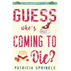 Guess Who's Coming to Die - Paperback