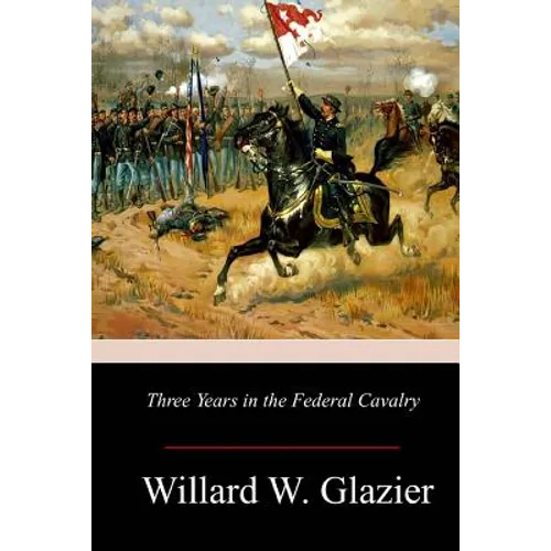 Three Years in the Federal Cavalry - Paperback