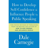 How to Develop Self-Confidence and Influence People by Public Speaking - Paperback