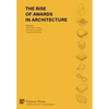 The Rise of Awards in Architecture - Hardcover