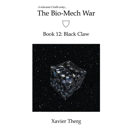 The Bio-Mech War, Book 12: Black Claw - Paperback