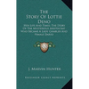 The Story of Lottie Deno: Her Life and Times; The Story of the Mysterious Aristocrat Who Became a Lady Gambler and Female Dared - Hardcover