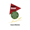 Rinky Dink Revolution: Moving Beyond Capitalism by Withholding Consent Creative Constructions and Creative Destructions - Paperback