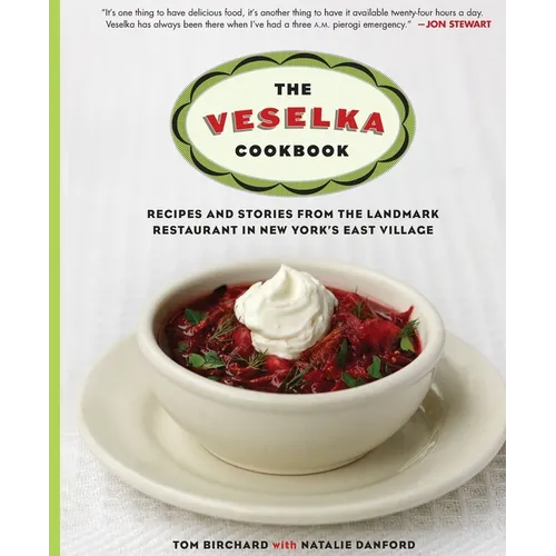 The Veselka Cookbook: Recipes and Stories from the Landmark Restaurant in New York's East Village - Paperback