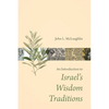 An Introduction to Israel's Wisdom Traditions - Paperback