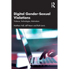 Digital Gender-Sexual Violations: Violence, Technologies, Motivations - Paperback