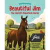 Beautiful Jim: The World's Smartest Horse - Hardcover