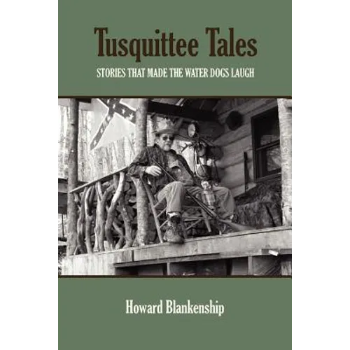 Tusquittee Tales: Stories That Made the Water Dogs Laugh - Paperback