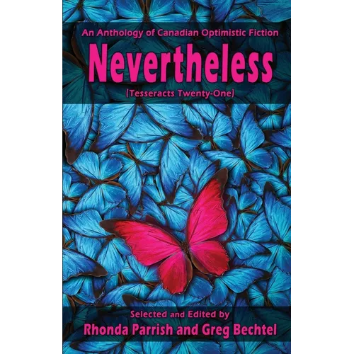 Nevertheless: (Tesseracts Twenty-One) - Paperback