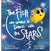 The Fish who Wanted to Dance With the Stars - Hardcover