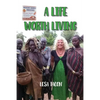 A Life Worth Living - Paperback