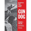 Gun Dog: Revolutionary Rapid Training Method - Paperback