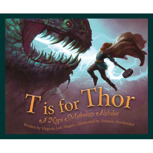 T Is for Thor: A Norse Mythology Alphabet - Hardcover
