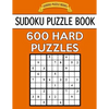 Sudoku Puzzle Book, 600 HARD Puzzles: Single Difficulty Level For No Wasted Puzzles - Paperback