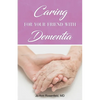 Caring for Your Friend with Dementia - Paperback