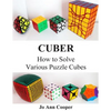 Cuber: How to Solve Various Puzzle Cubes Part I - Paperback