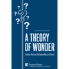 A Theory of Wonder: Evolution, Brain and the Radical Nature of Science - Paperback