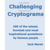 Challenging Cryptograms: 200 of the wisest, funniest and most inspirational quotations by famous people - Paperback