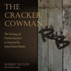 The Cracker Cowman: The Heritage of Florida Ranches as Depicted by Artist Robert Butler - Paperback