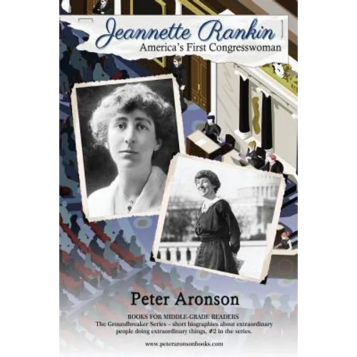 Jeannette Rankin: America's First Congresswoman - Paperback