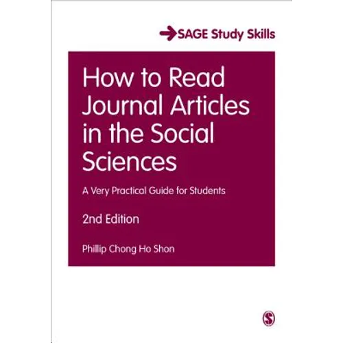 How to Read Journal Articles in the Social Sciences: A Very Practical Guide for Students - Paperback