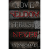 Love Seldom. Trust Never - Paperback