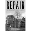 Repair: Redeeming the Promise of Abolition - Paperback