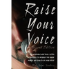 Raise Your Voice - Paperback