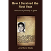 How I Survived the First Year: a mother's journey of grief - Paperback
