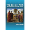 The Book of Ruth: Historical and Prophetic Truths - Hardcover