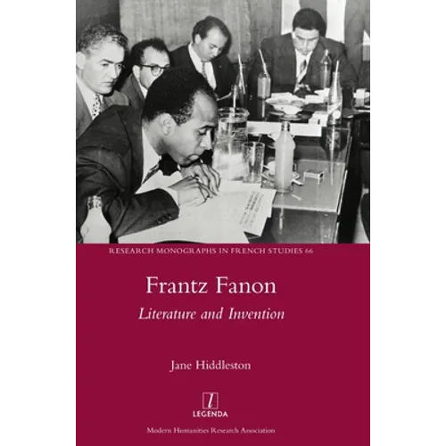 Frantz Fanon: Literature and Invention - Hardcover
