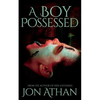 A Boy Possessed - Paperback