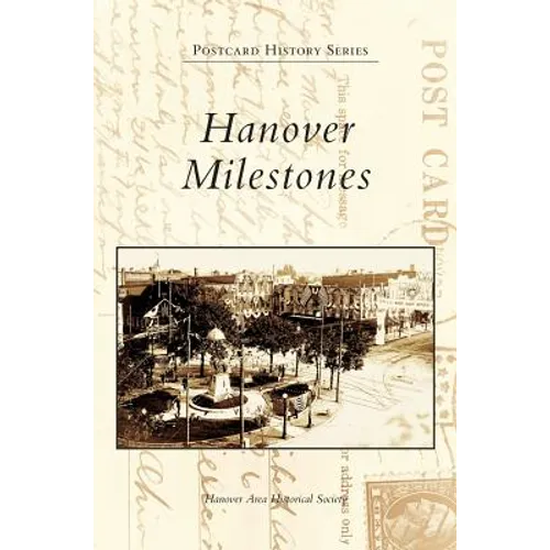 Hanover Milestones - Hardcover