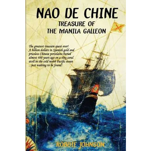 Nao de Chine: : Treasure of the Manila Galleon - Paperback