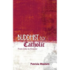 Buddhist to Catholic: From Zafu to Kneeler - Paperback
