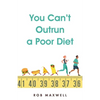You Can't Outrun a Poor Diet - Paperback
