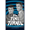 The Time Tunnel: A History of the Television Series (Hardback) - Hardcover