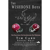 The Wishbone Boys: The Tear Away, the Bloodstains, the Wishbone - Paperback