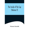 The Inside of the Cup (Volume V) - Paperback