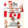 595 Canadian Citizenship Practice Tests: Questions and Answers - Paperback