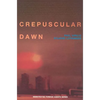 Crepuscular Dawn - Paperback