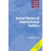 Social Theory of International Politics - Paperback