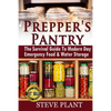 Prepper's Pantry: The Survival Guide To Modern Day Emergency Food & Water Storage - Paperback