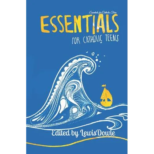 Essentials for Catholic Teens - Paperback