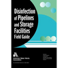 Disinfection of Pipelines and Storage Facilities Field Guide - Paperback