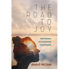 The Road to Joy: Eight Pathways of Psychospiritual Transformation - Paperback