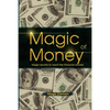 Magic of Money: Magic Secrets to reach the financial success - Paperback