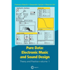 Pure Data: Electronic Music and Sound Design - Theory and Practice - Volume 1 - Paperback